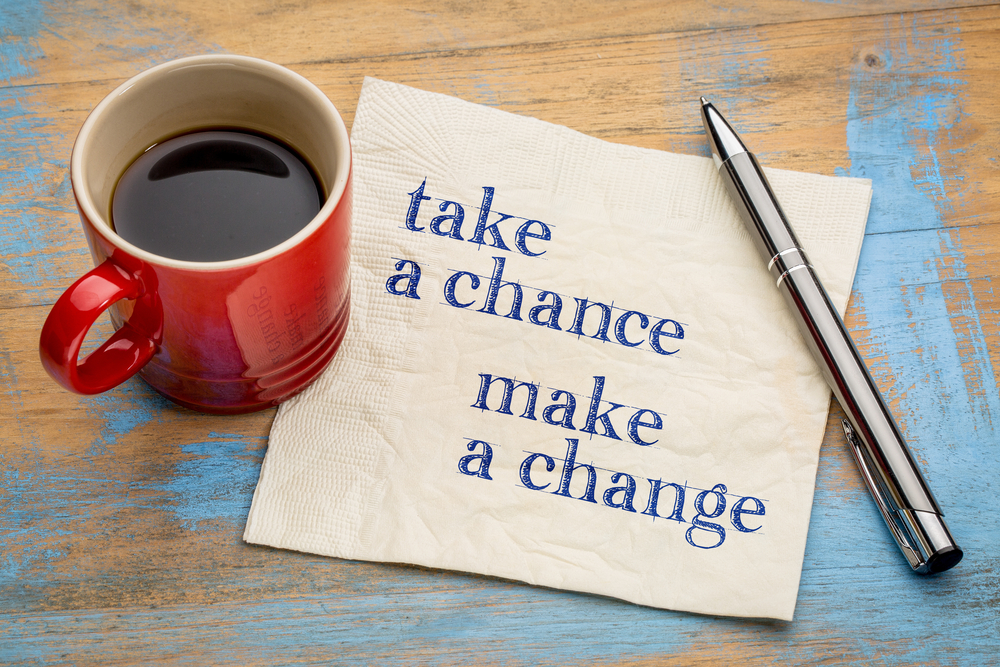 Image reads "take a chance make a change"