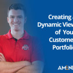 Creating a Dynamic View of Your Customer Portfolio